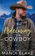 Redeeming the Cowboy: A Contemporary Christian Romance