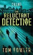 The Reluctant Detective: A C.T. Ferguson Crime Novel