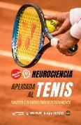 Neurociencia aplicada al tenis: Concepto y 70 tareas para su entrenamiento (Versión Edición Color)