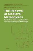 The Renewal of Medieval Metaphysics: Berthold of Moosburg's Expositio on Proclus' Elements of Theology