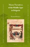 Master Narratives of the Middle Ages in Bulgaria