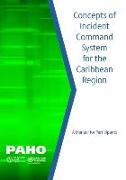 Concepts of Incident Command System for the Caribbean Region: A Manual for Participants