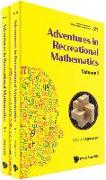 Adventures in Recreational Mathematics (in 2 Volumes)