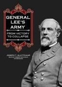 General Lee's Army: From Victory to Collapse