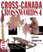 Cross-Canada Crosswords 4: 50 New Themed Puzzles