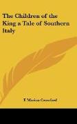 The Children of the King a Tale of Southern Italy