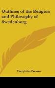 Outlines of the Religion and Philosophy of Swedenborg