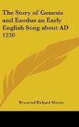 The Story of Genesis and Exodus an Early English Song about AD 1250