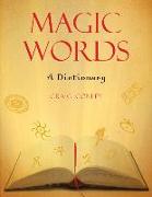 Magic Words: A Dictionary