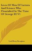 Lives Of Men Of Letters And Science Who Flourished In The Time Of George III V1