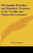 Old English Homilies and Homiletic Treatises of the Twelfth and Thirteenth Centuries