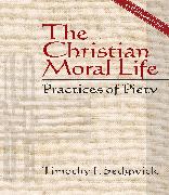 The Christian Moral Life