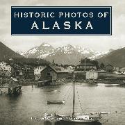 Historic Photos of Alaska