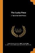 The Lucky Piece: A Tale of the North Woods