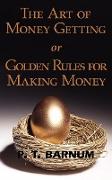 The Art of Money Getting or Golden Rules for Making Money