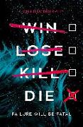 Win, Lose, Kill, Die