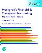 Horngren's Financial & Managerial Accounting, The Managerial Chapters, Global Edition