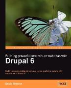 Building Powerful and Robust Websites with Drupal 6