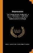 Dispensaries: Their Management and Development: a Book for Administrators, Public Health Workers, and all Interested in Better Medic