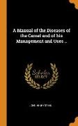 A Manual of the Diseases of the Camel and of his Management and Uses