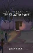 The Secret of the Haunted House