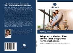 Adoptierte Kinder: Eine Studie über adoptierte Heranwachsende