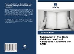 Patriarchat in The Dark Child von LAYE und Ambiguous Adventure von KANE