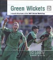 Green Wickets: Ireland's Adventures at the 2007 Cricket World Cup