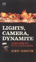 Lights, Camera, Dynamite: Adventures of a Special Effects Director
