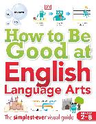 How to Be Good at English Language Arts