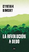 La revolución a dedo / The Random Revolution