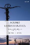 Found Christianities