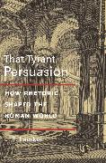 That Tyrant, Persuasion