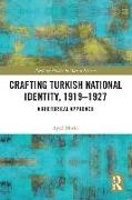 Crafting Turkish National Identity, 1919-1927