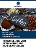 HERSTELLUNG VON AKTIVKOHLE AUS KAFFEEABFÄLLEN