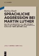 Sprachliche Aggression bei Martin Luther