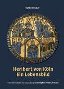 Heribert von Köln - Ein Lebensbild