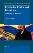 Nietzsche, Ethics and Education: An Account of Difference