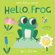 Hello, Frog