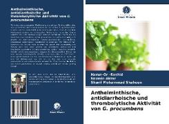 Anthelminthische, antidiarrhoische und thrombolytische Aktivität von G. procumbens