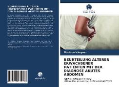 BEURTEILUNG ÄLTERER ERWACHSENER PATIENTEN MIT DER DIAGNOSE AKUTES ABDOMEN