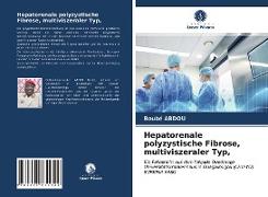 Hepatorenale polyzystische Fibrose, multiviszeraler Typ