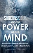 SUBCONSCIOUS AND THE POWER OF THE MIND