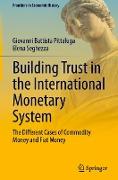 Building Trust in the International Monetary System