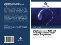 Ergebnisse der ICSI mit Hodenspermien: frisch versus eingefroren