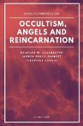 Selected writings on occultism, angels and reincarnation