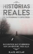 Historias Reales de Fantasmas y Espectros