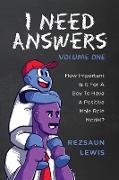 I Need Answers, Volume One