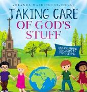 Taking Care of God's Stuff "Understanding Stewardship for Children"