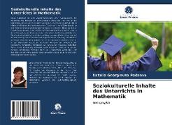 Soziokulturelle Inhalte des Unterrichts in Mathematik